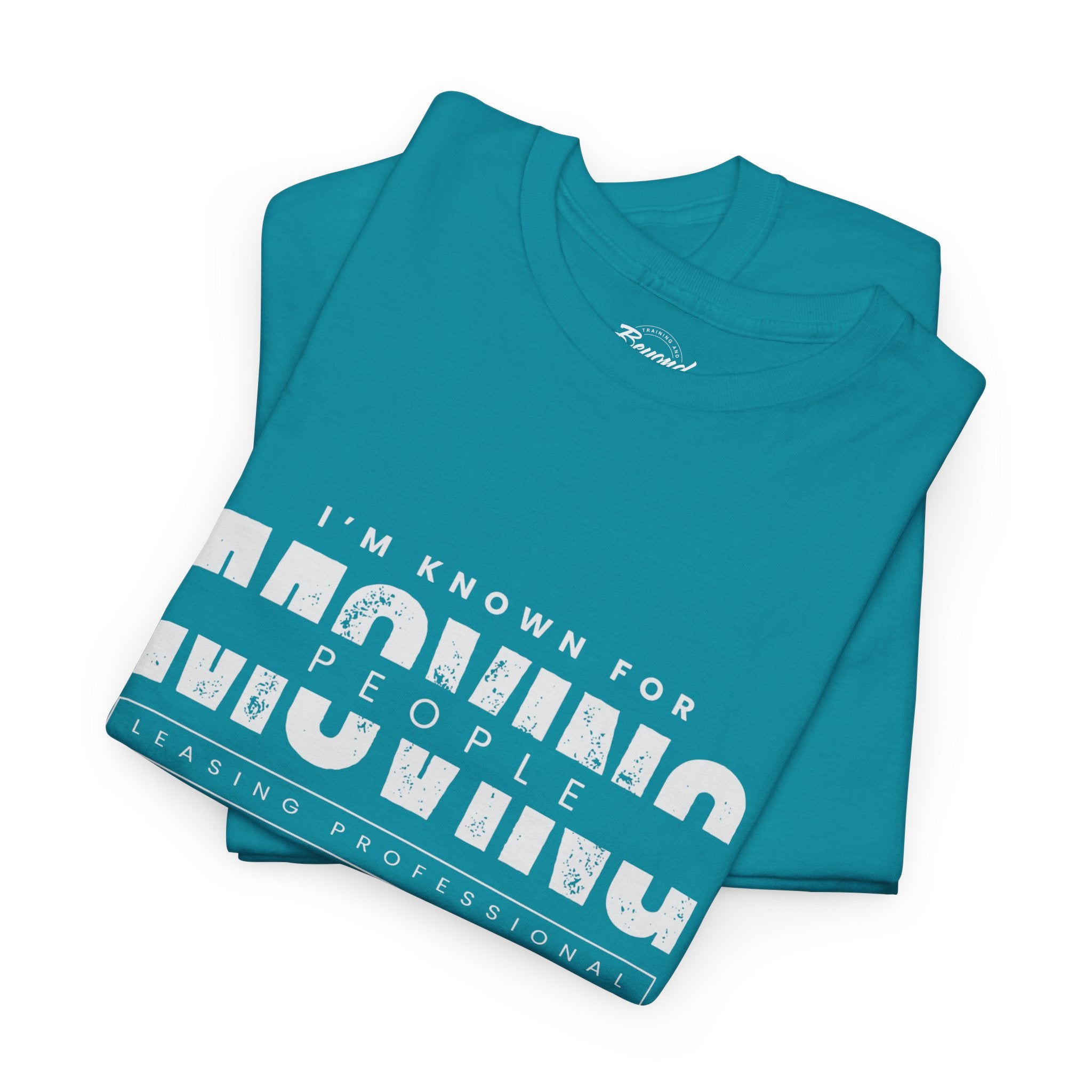 "I'm Known For MOVING People" Graphic T for Leasing Professionals