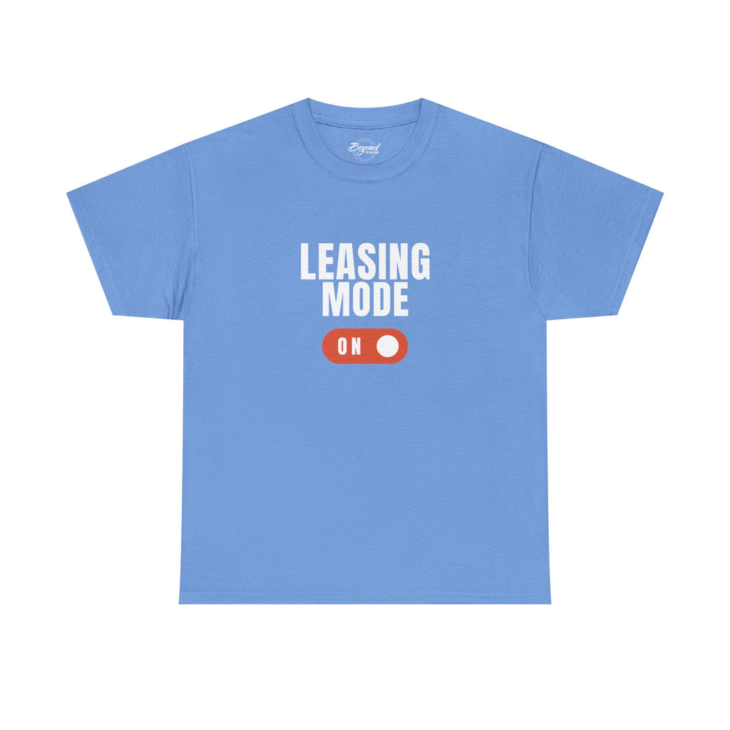 "Leasing Mode ON" T-Shirt – High Energy Apparel for Property Management
