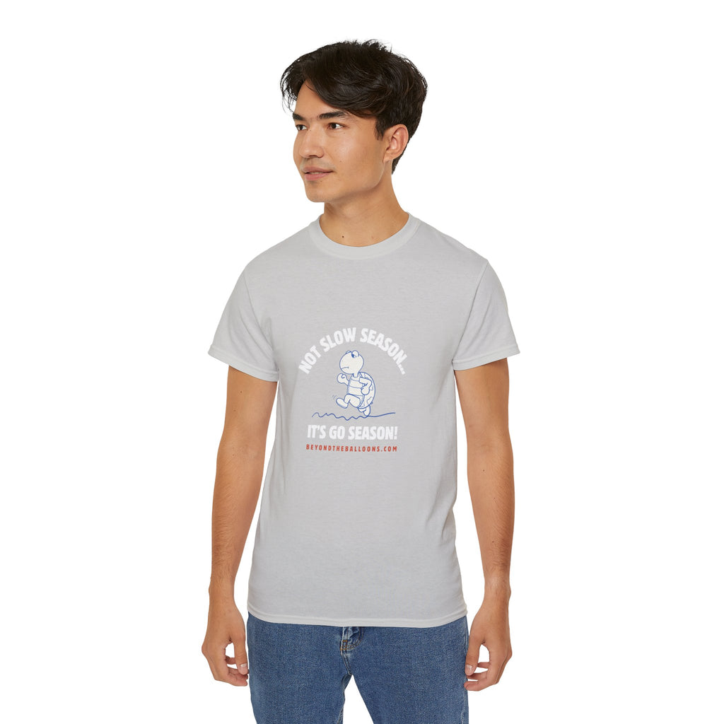 "It's Not Slow Season, It's Go Season" T-Shirt – Multifamily Leasing & Real Estate Motivation