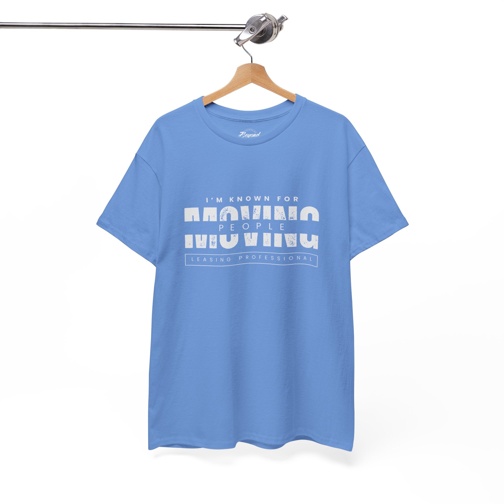 "I'm Known For MOVING People" Graphic T for Leasing Professionals