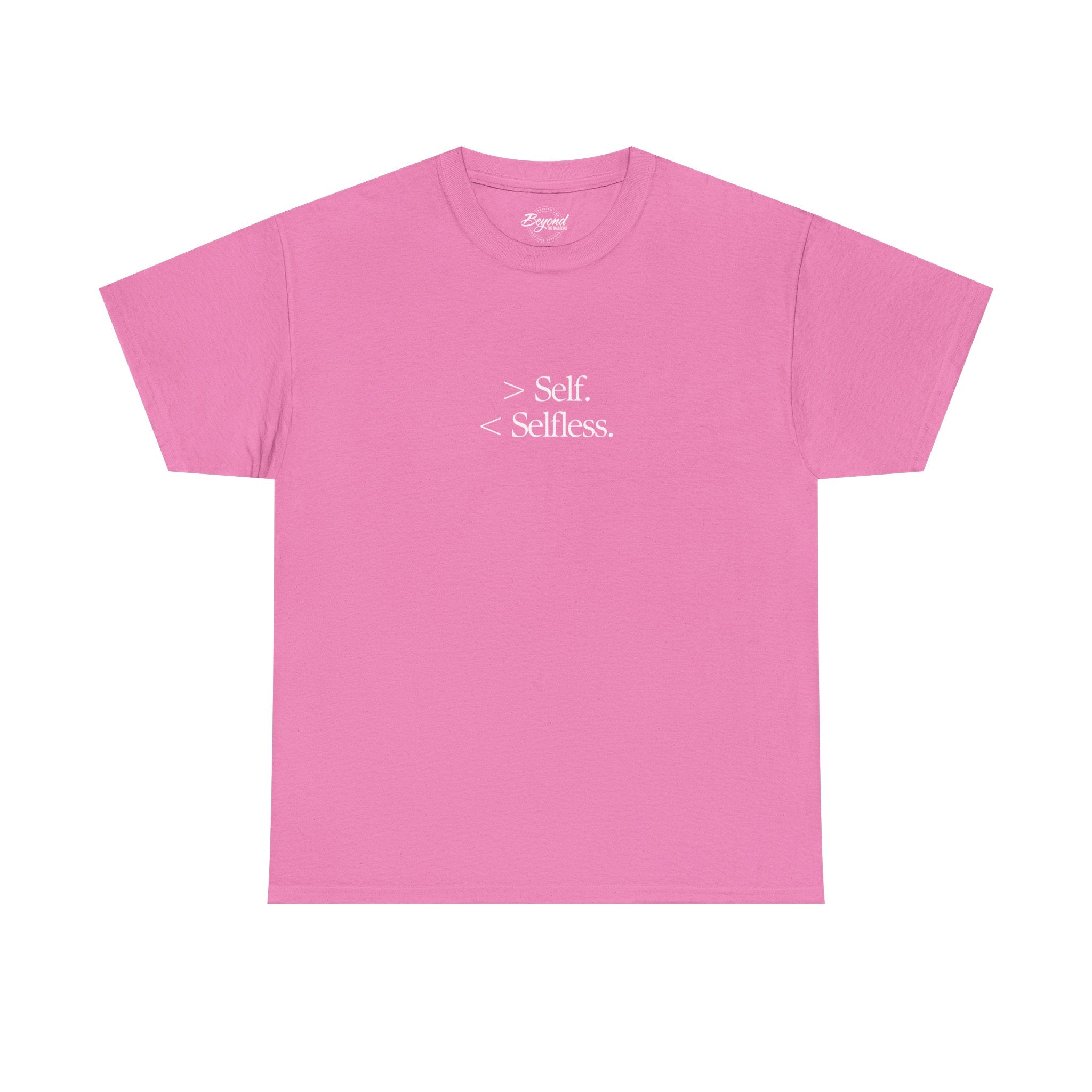 The "Less Self, More Selfless" T-Shirt