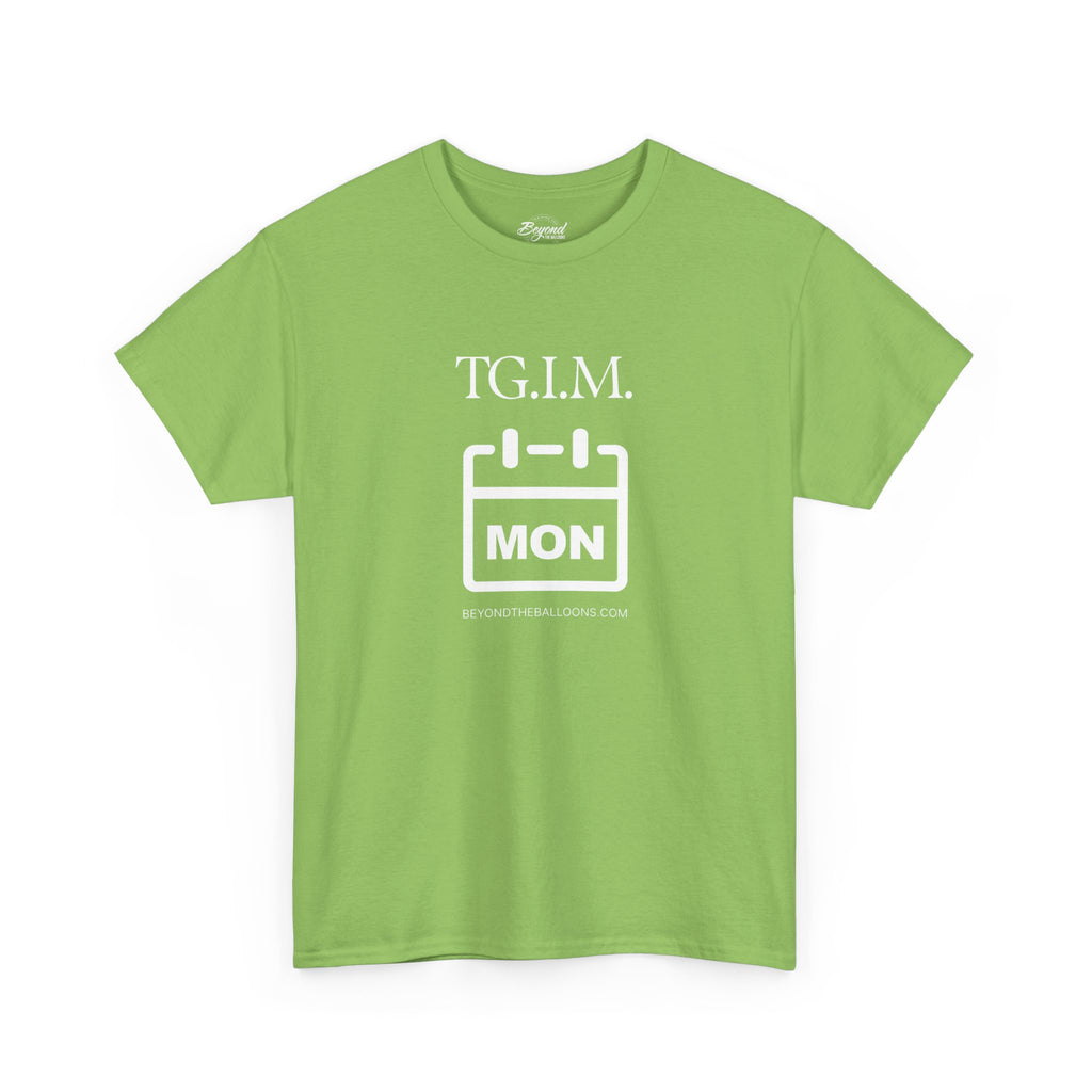 TGIM: The "Thank Goodness It's Monday" T-Shirt
