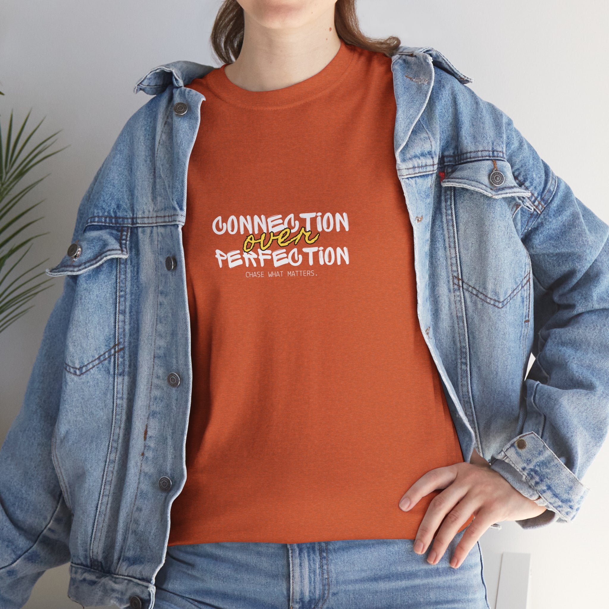 "Connection Over Perfection" T-Shirt