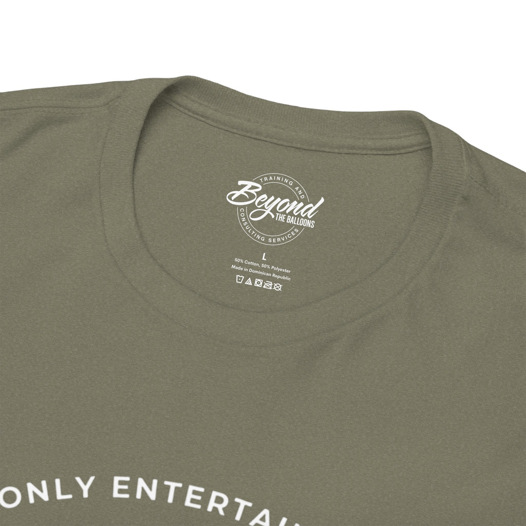 "Only Entertaining Positive Energy" T-Shirt