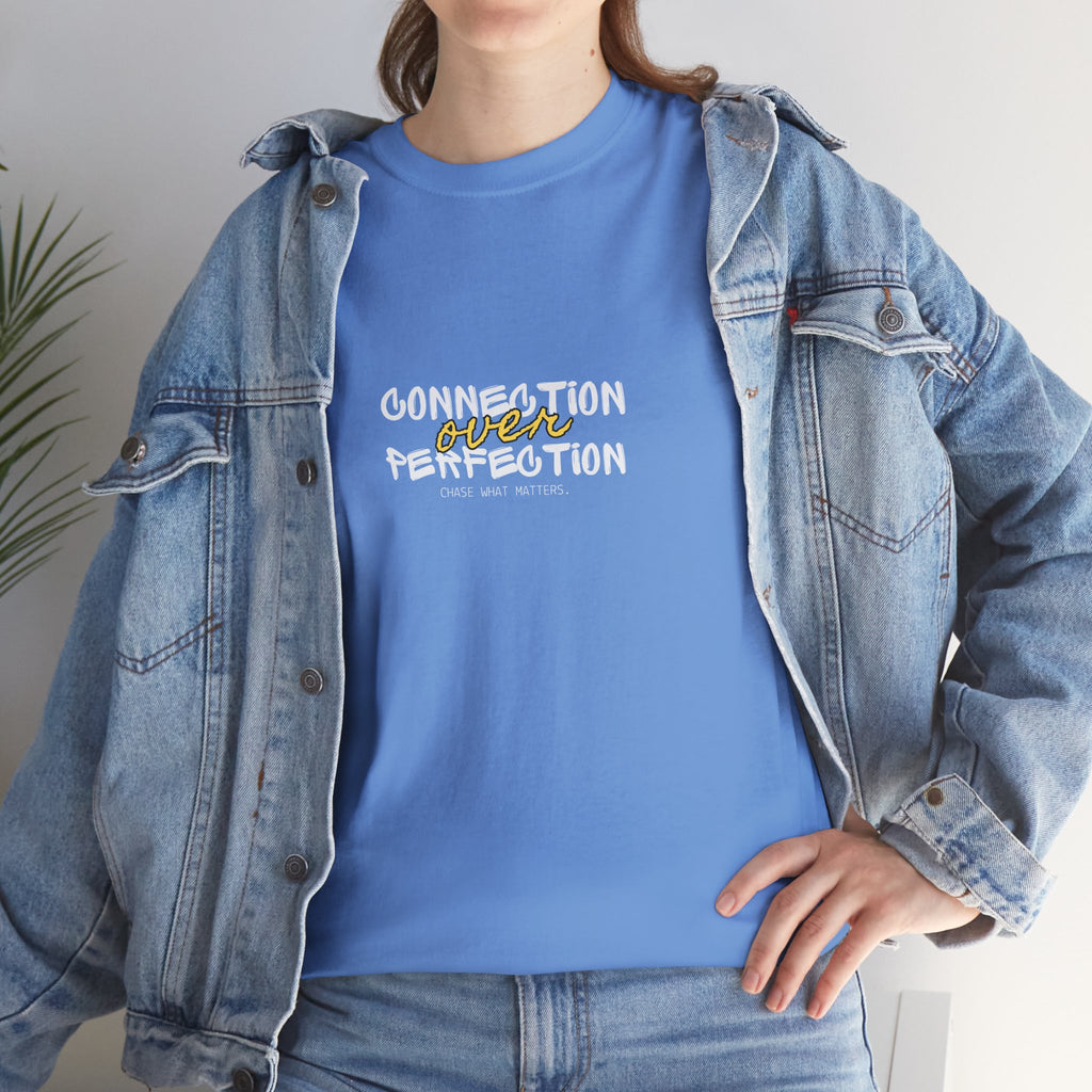 "Connection Over Perfection" T-Shirt