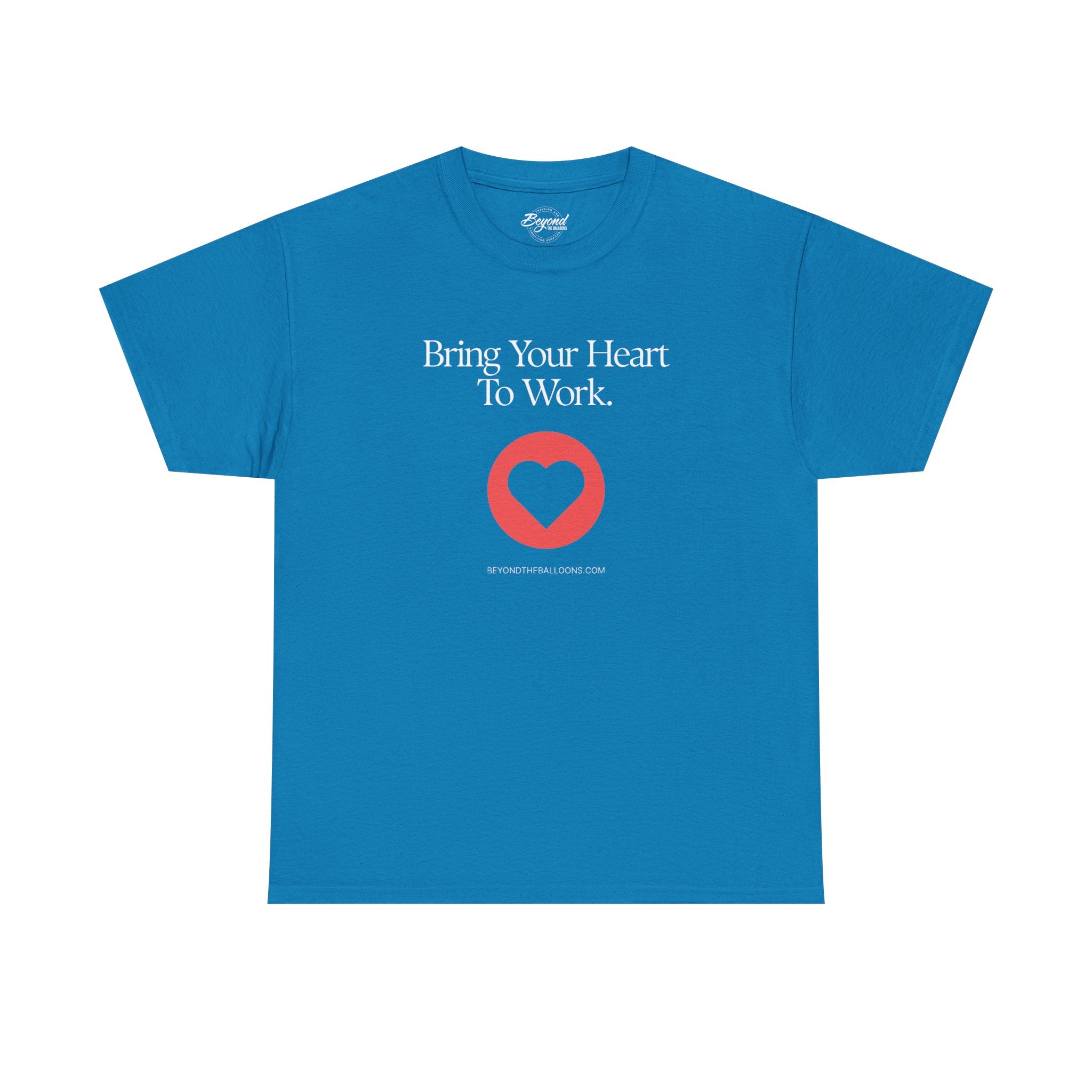 "Bring Your Heart to Work" T-Shirt – Compassionate Multifamily Housing Apparel