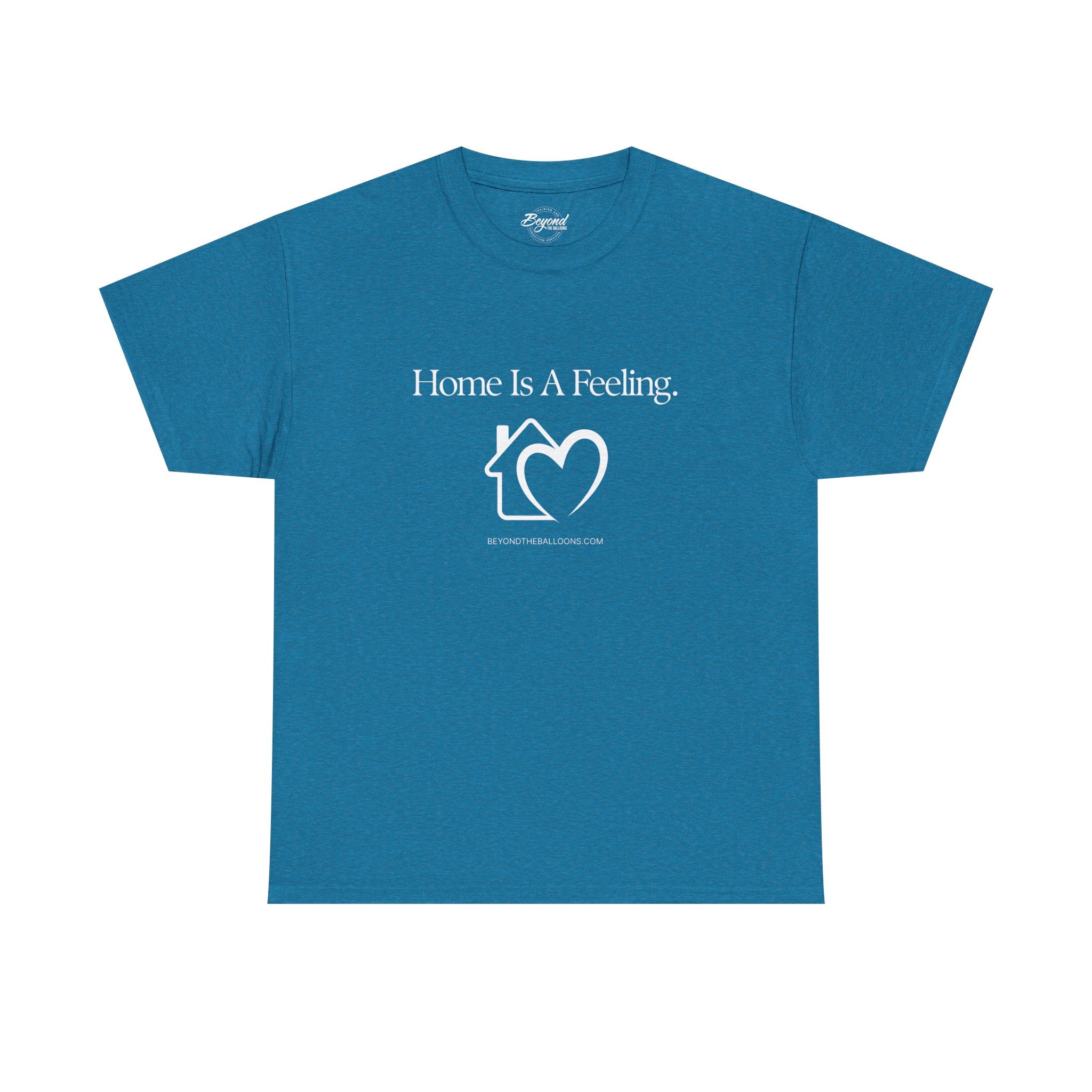 "Home is a Feeling" T-Shirt – Emotional Intelligence Apparel for Real Estate Professionals
