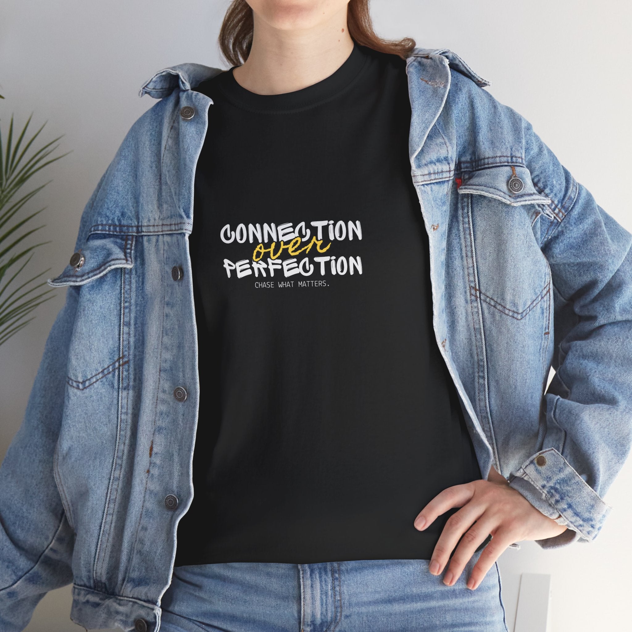 "Connection Over Perfection" T-Shirt