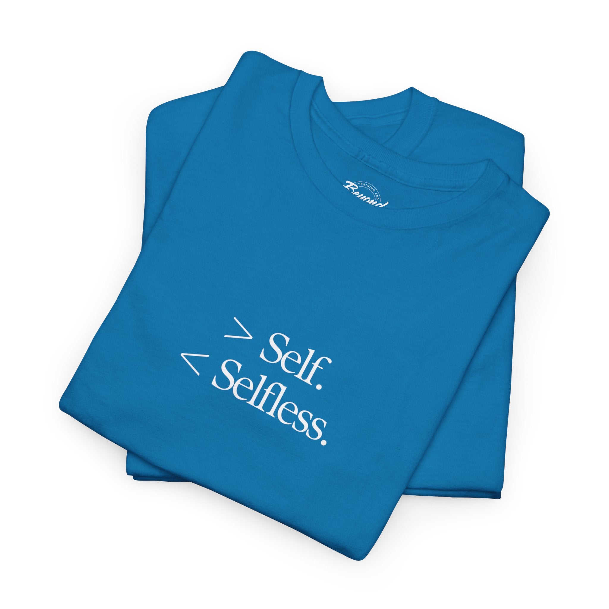 The "Less Self, More Selfless" T-Shirt