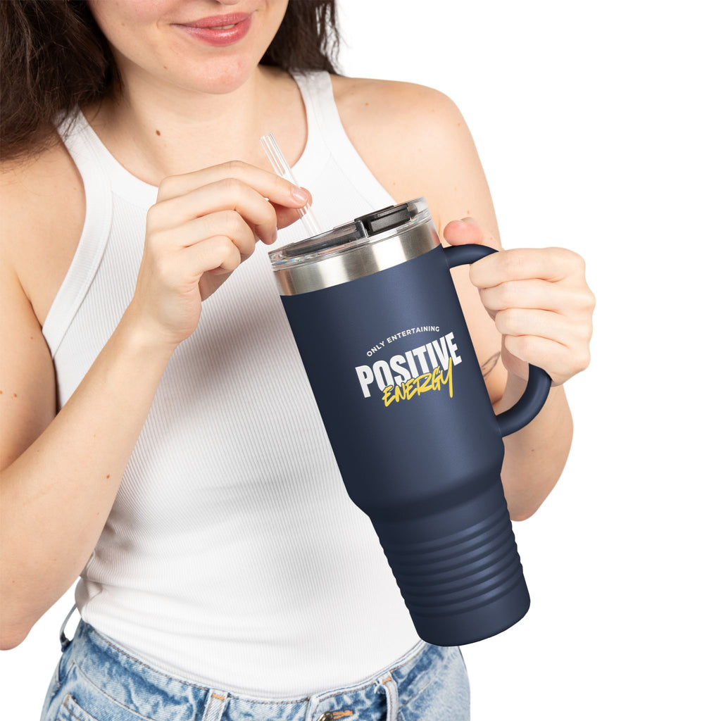 "Only Entertaining Positive Energy" Insulated Travel Mug 40 oz. by Beyond the Balloons