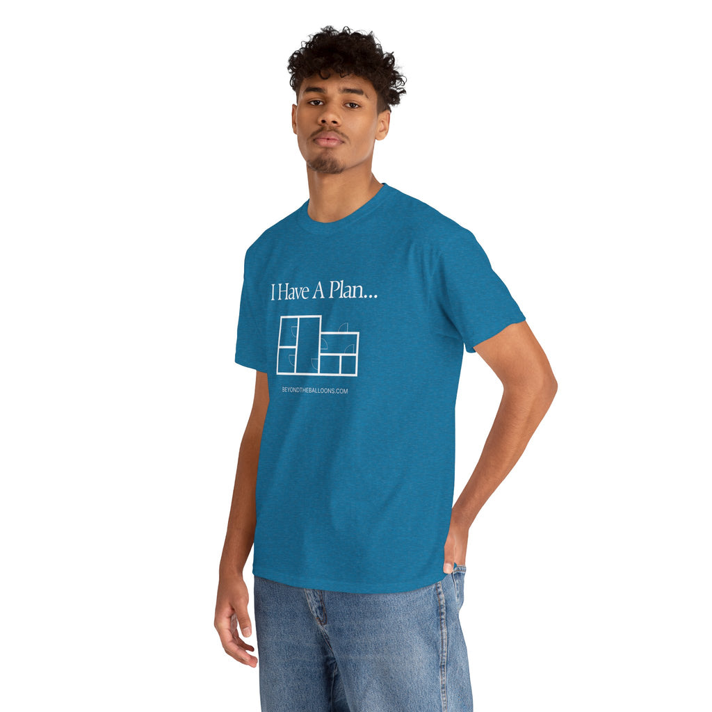 "I Have a Plan..." Floor Plan T-Shirt