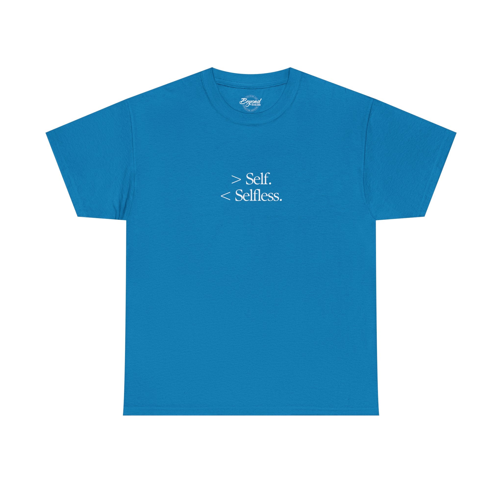 The "Less Self, More Selfless" T-Shirt