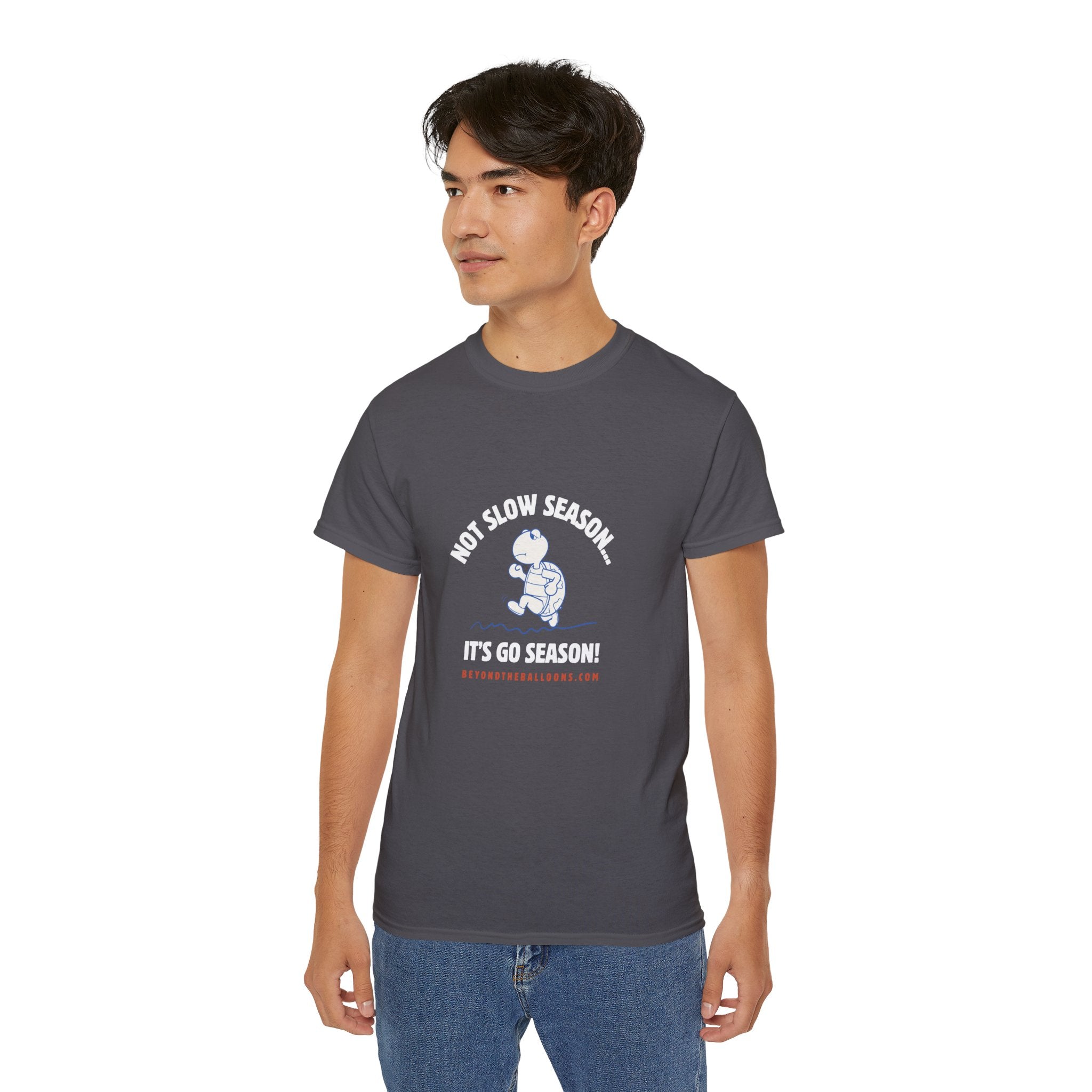 "It's Not Slow Season, It's Go Season" T-Shirt – Multifamily Leasing & Real Estate Motivation