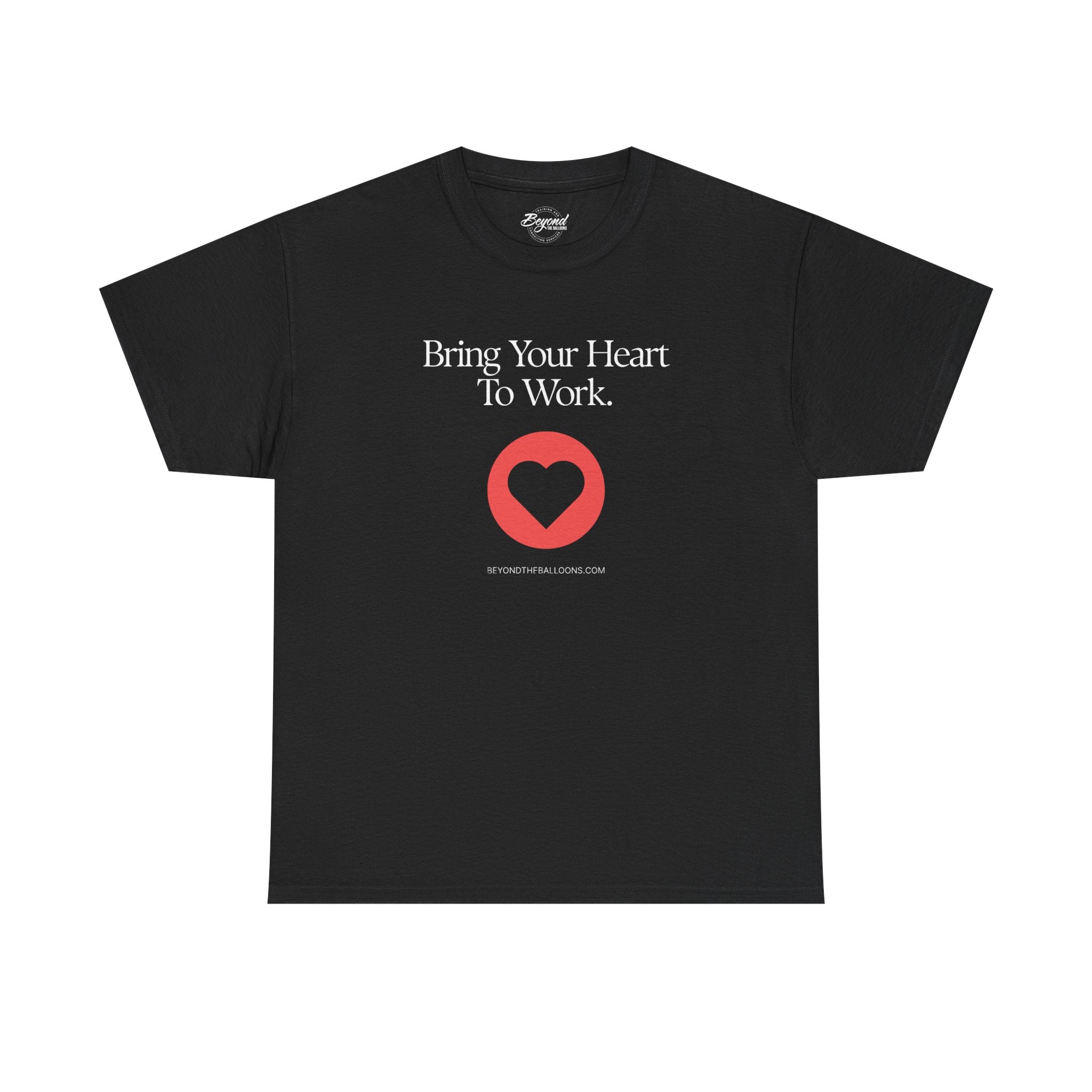 "Bring Your Heart to Work" T-Shirt – Compassionate Multifamily Housing Apparel