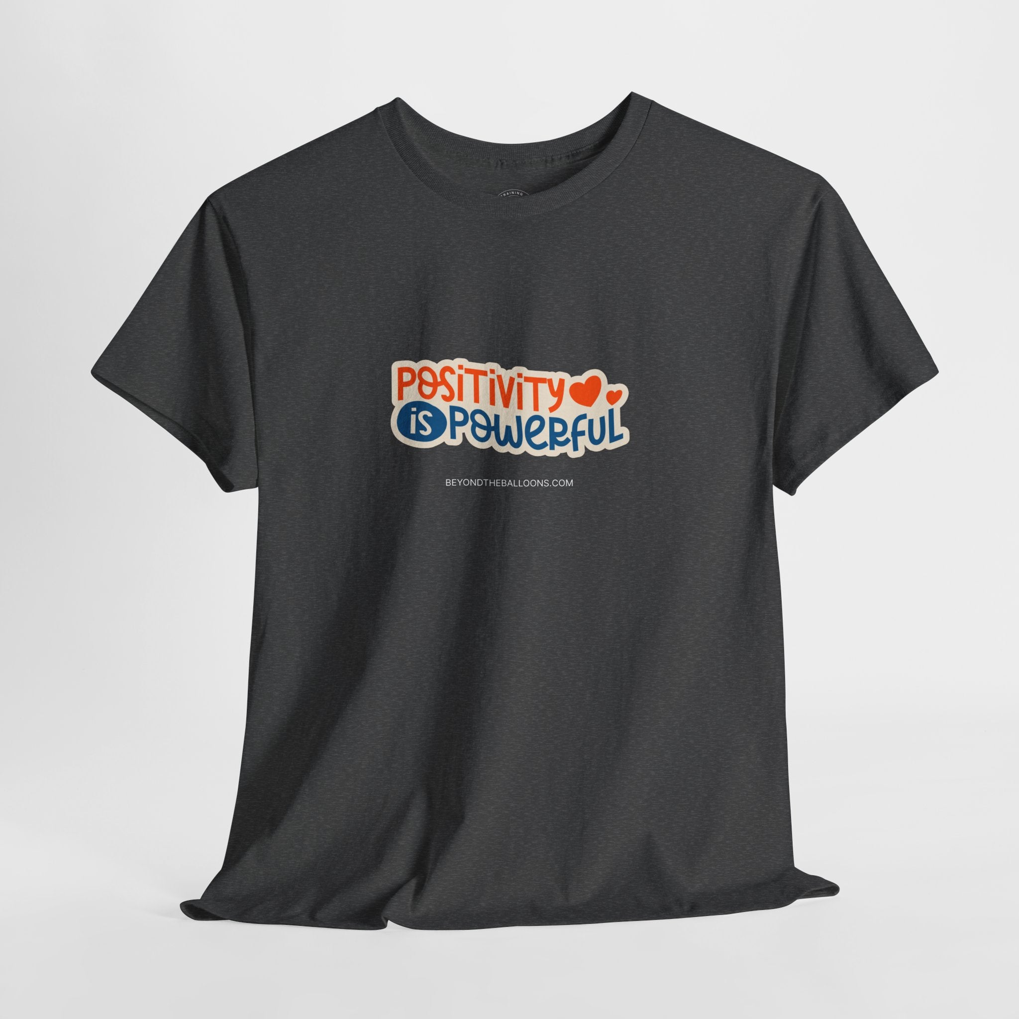"Positivity is Powerful" T-Shirt