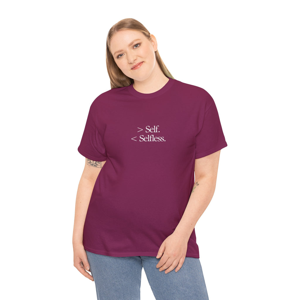 The "Less Self, More Selfless" T-Shirt
