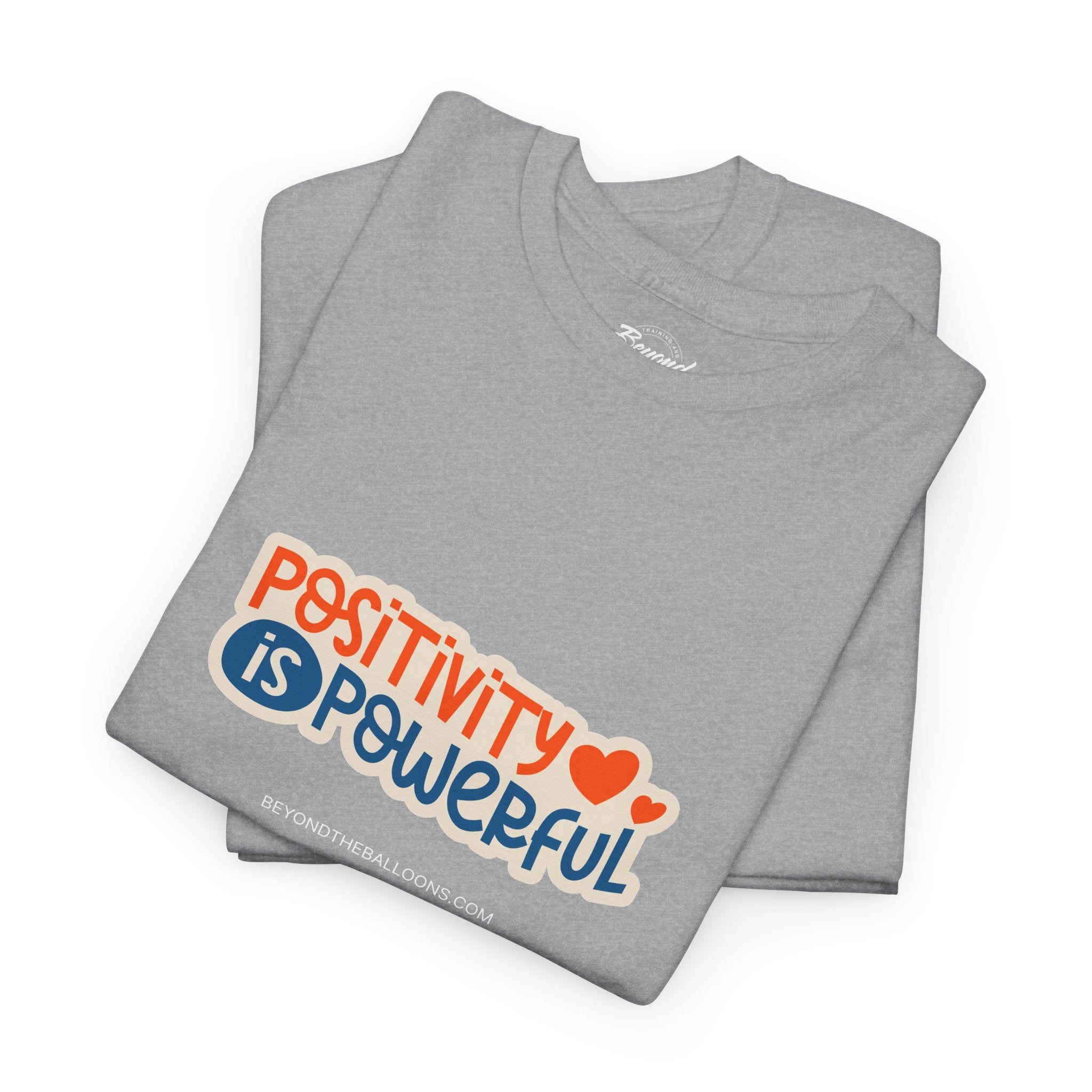 "Positivity is Powerful" T-Shirt