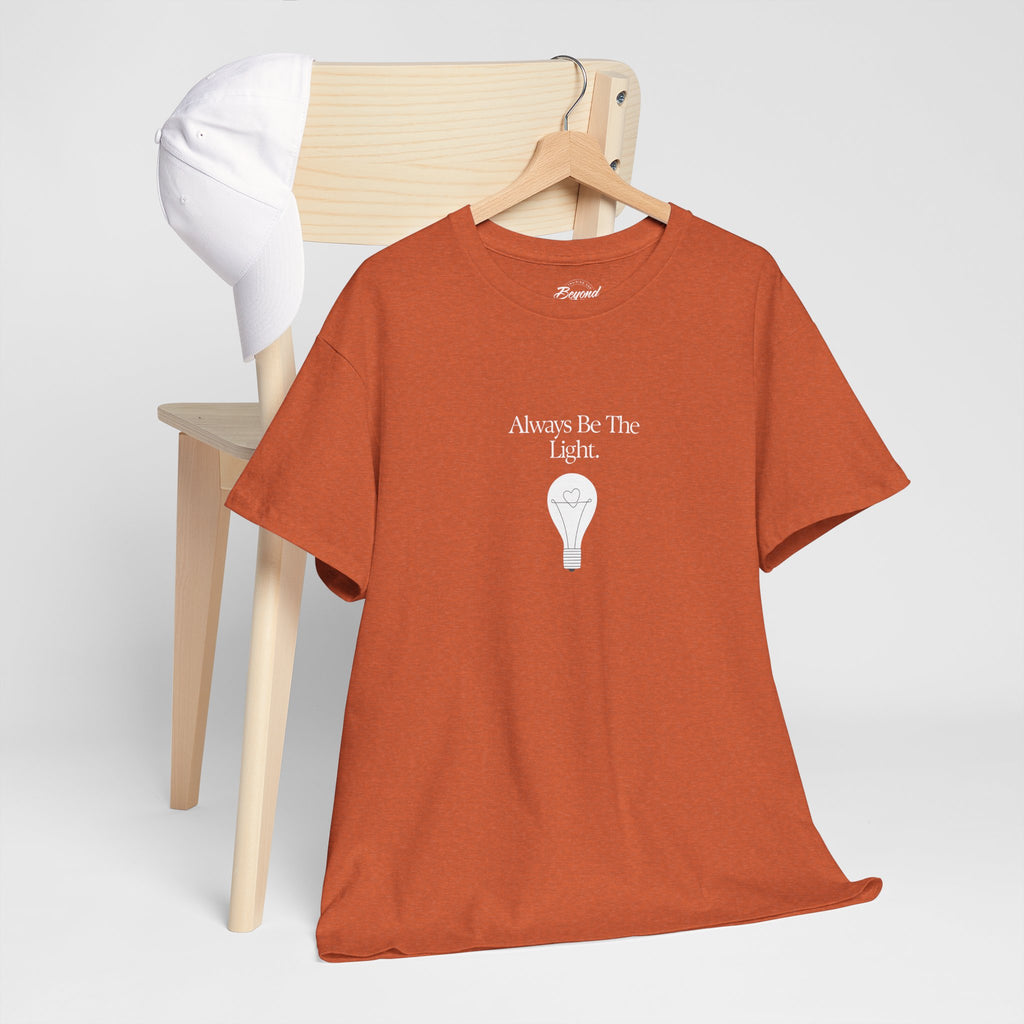 "Always Be The Light" T-Shirt – Positive Energy Apparel by Beyond the Balloons