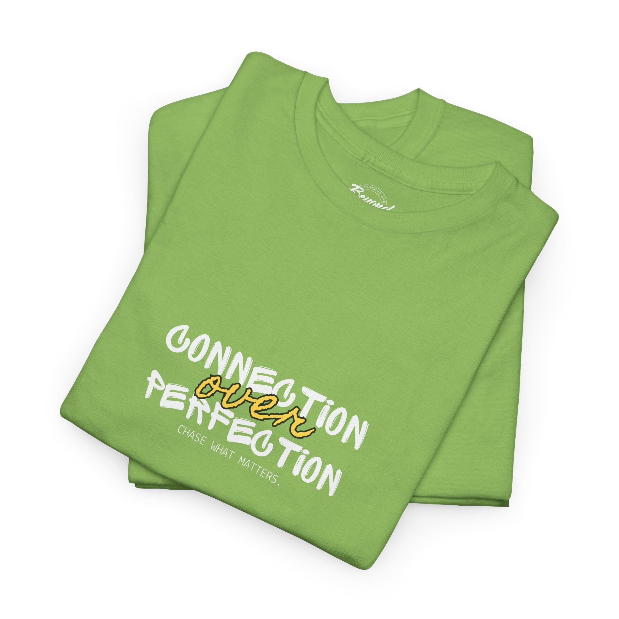 "Connection Over Perfection" T-Shirt