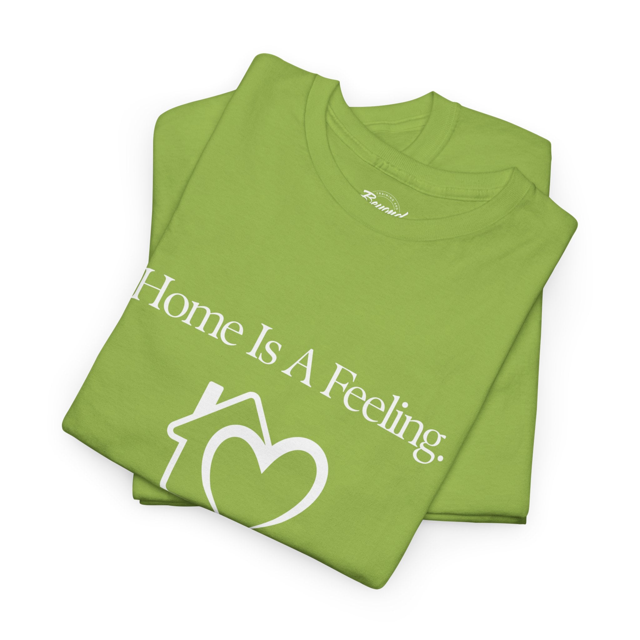 "Home is a Feeling" T-Shirt – Emotional Intelligence Apparel for Real Estate Professionals