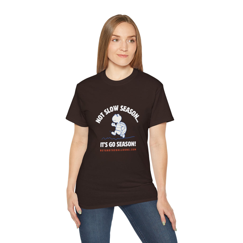 "It's Not Slow Season, It's Go Season" T-Shirt – Multifamily Leasing & Real Estate Motivation