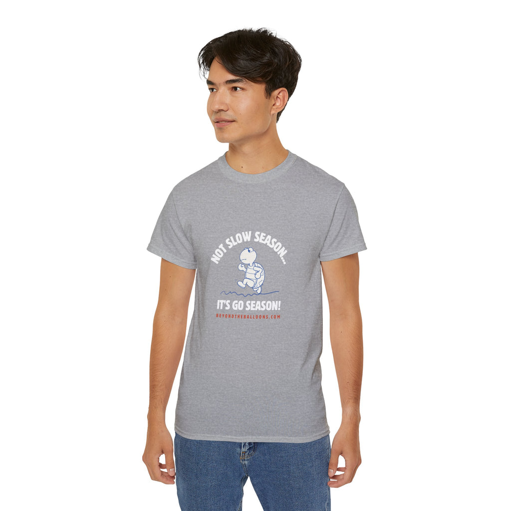 "It's Not Slow Season, It's Go Season" T-Shirt – Multifamily Leasing & Real Estate Motivation