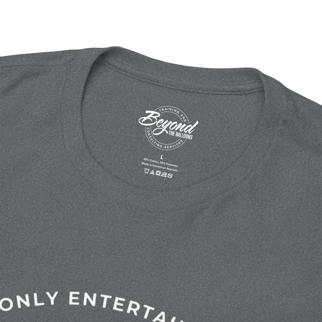 "Only Entertaining Positive Energy" T-Shirt