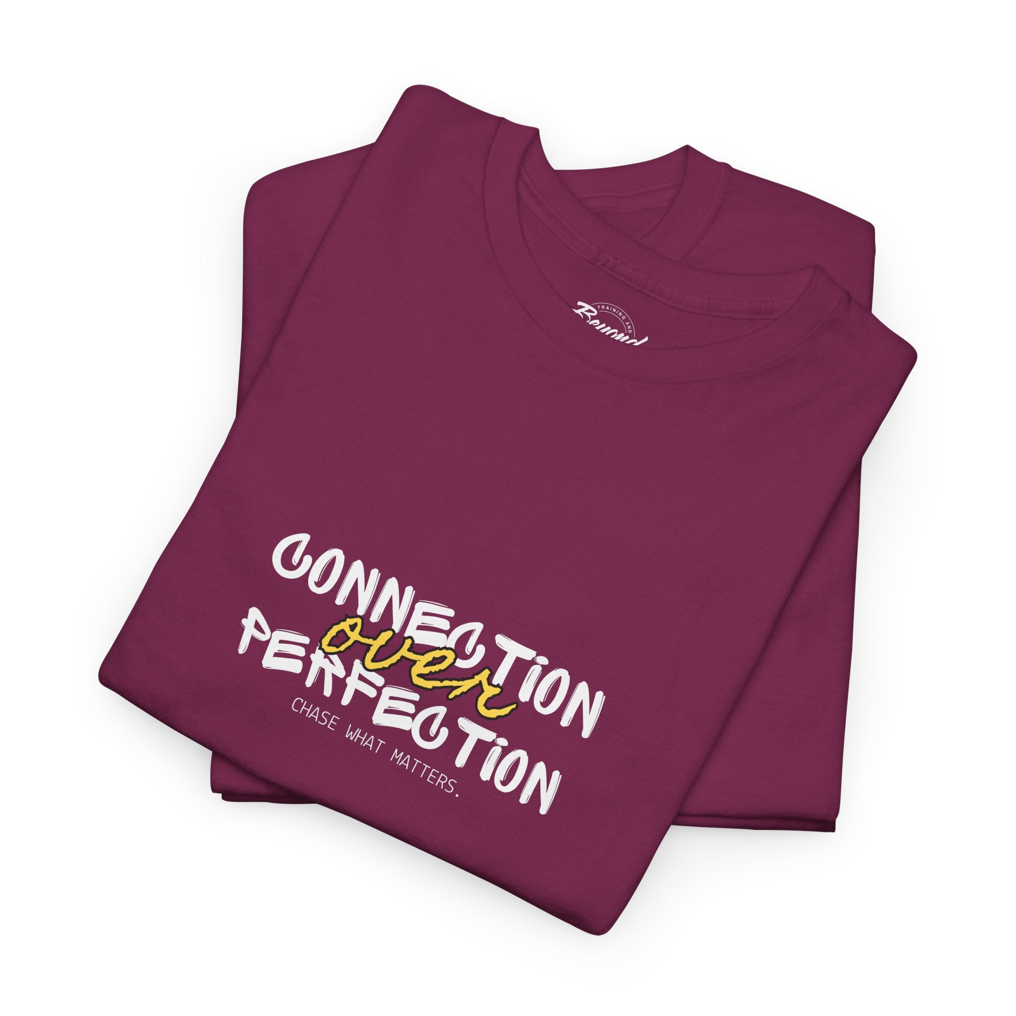 "Connection Over Perfection" T-Shirt