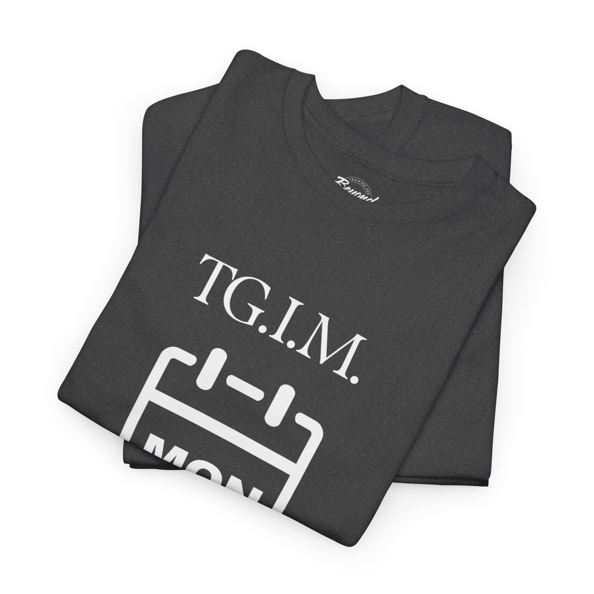 TGIM: The "Thank Goodness It's Monday" T-Shirt