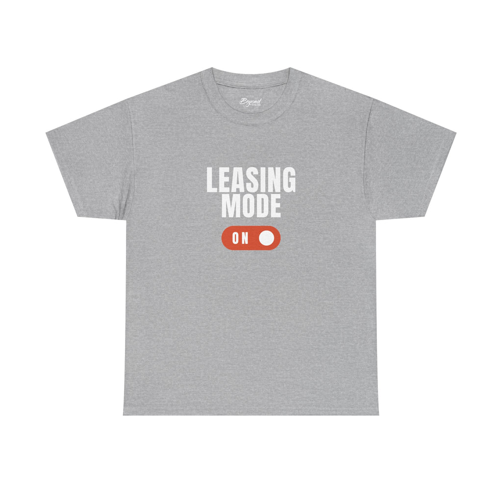 "Leasing Mode ON" T-Shirt – High Energy Apparel for Property Management
